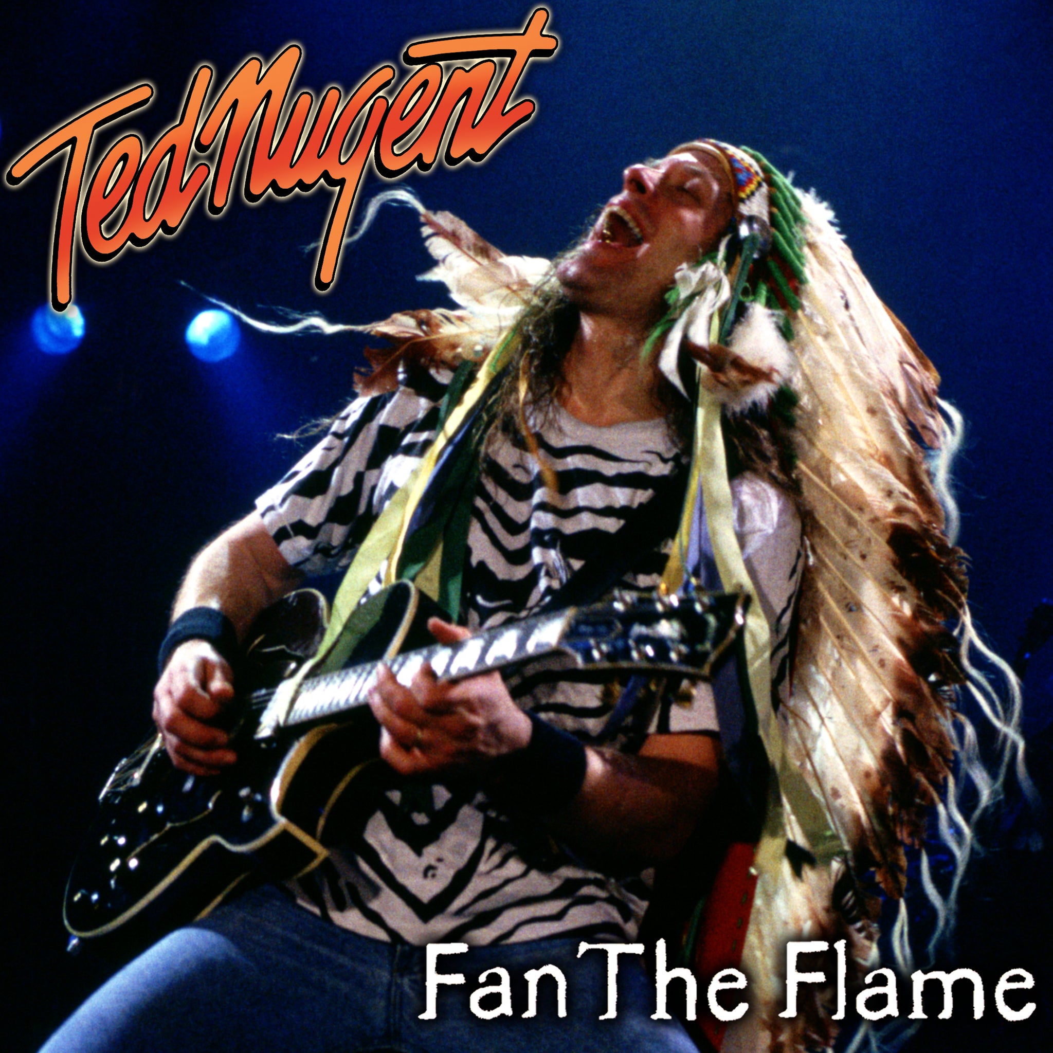 Ted Nugent - Fan The Flame EP ~ Digital Download
